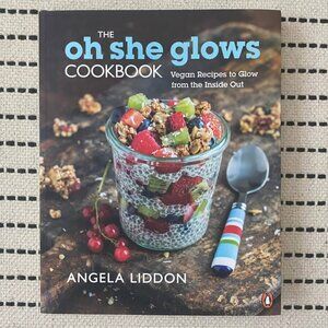 Oh She Glows Vegan Cookbook by Angela Liddon